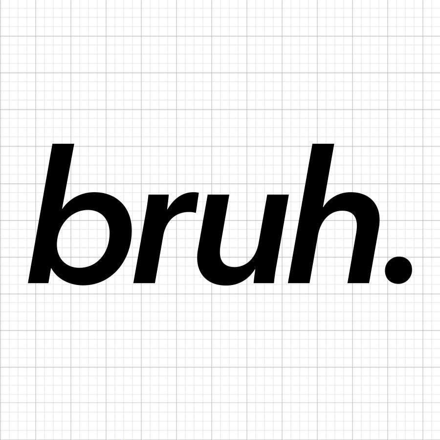 Bruh SVG Saying