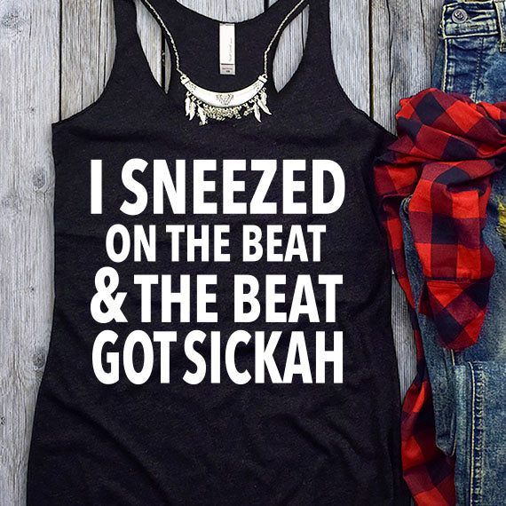 I Sneezed On The Beat SVG Saying