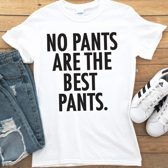 No Pants Are The Best Pants SVG Saying