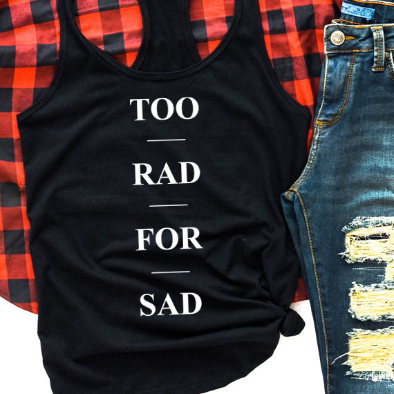 Too Rad For Sad SVG Saying