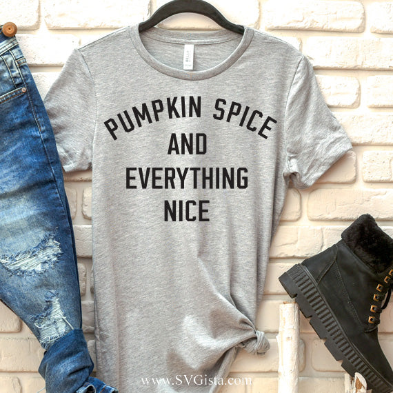 Pumpkin Spice And Everything Nice SVG Saying