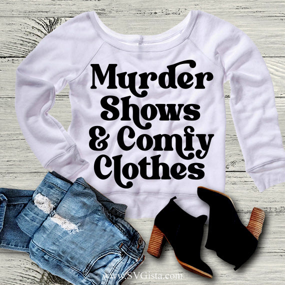 Murder Shows SVG Saying