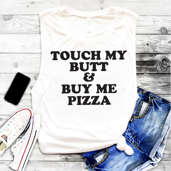 Touch My Butt And Buy Me Pizza SVG Saying