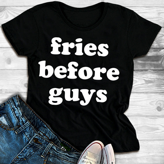 Fries Before Guys SVG Saying