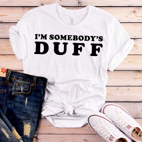 I'm Somebody's Duff SVG Saying