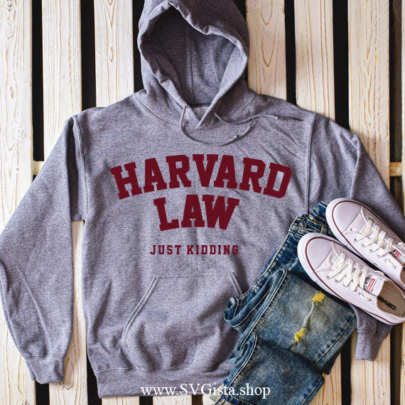 Harvard Law Just Kidding SVG Saying