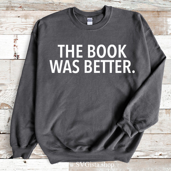 The Book Was Better SVG Saying