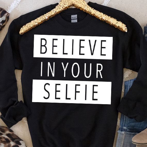 Believe In Your Selfie SVG Saying