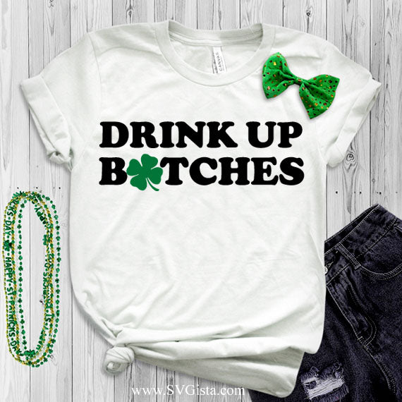 Drink Up Bitches SVG Saying
