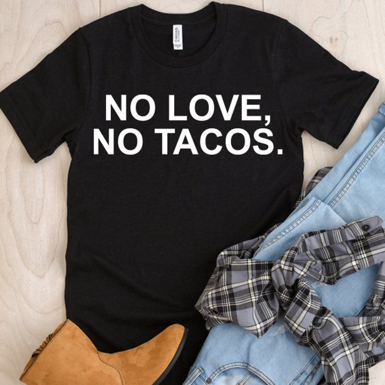 No Love No Tacos SVG Saying