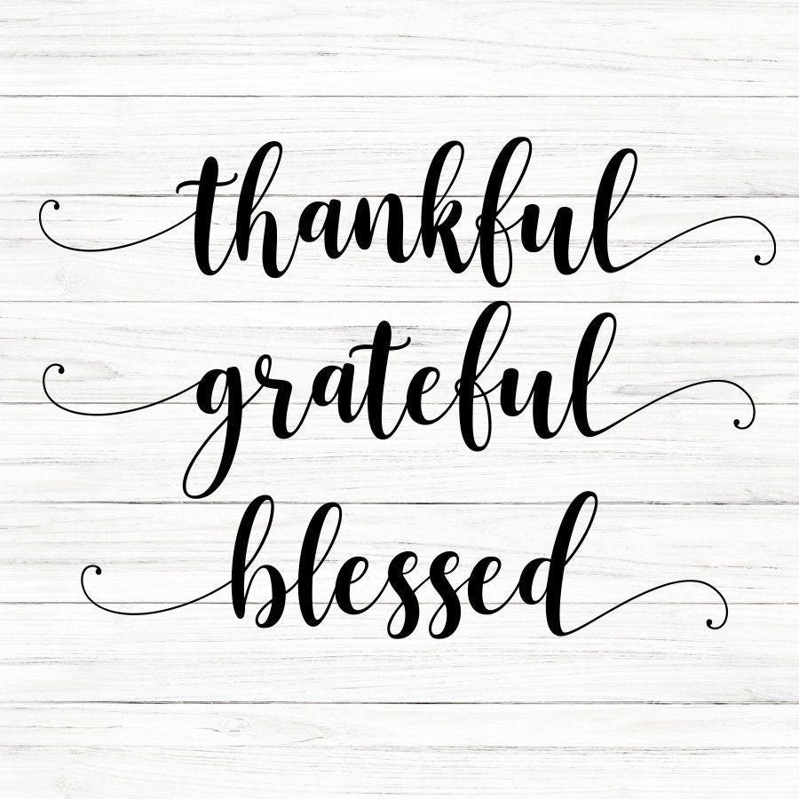 Thankful Grateful Blessed SVG Saying