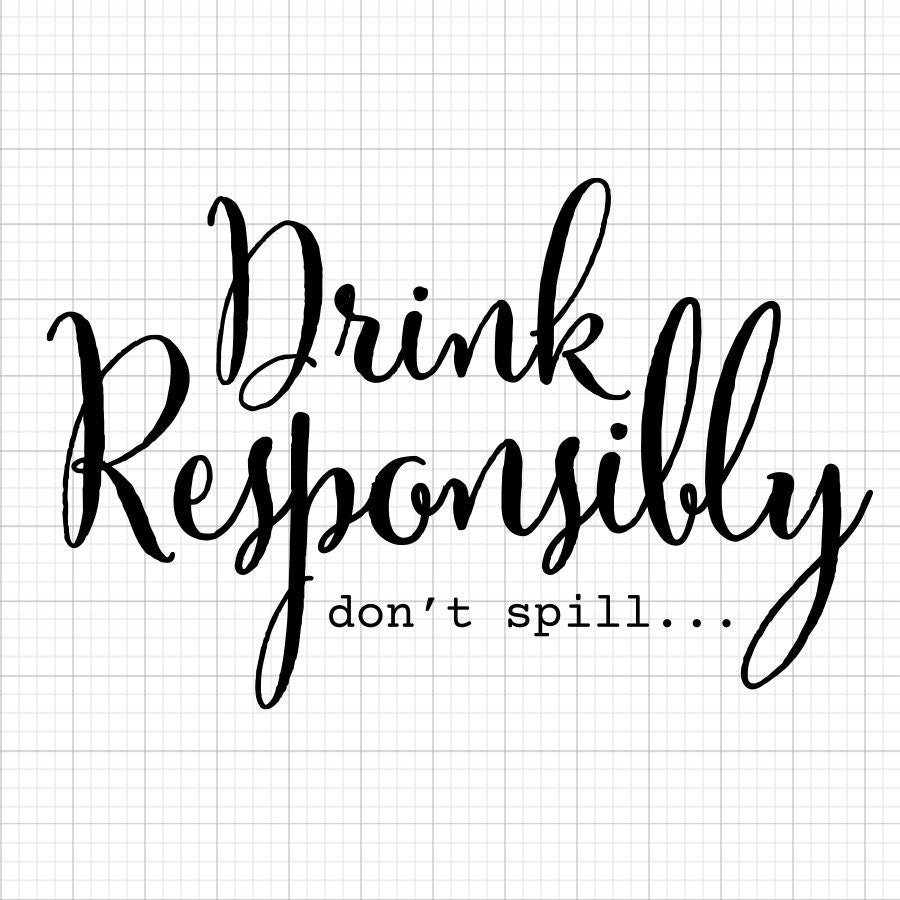 Drink Responsibly SVG Saying