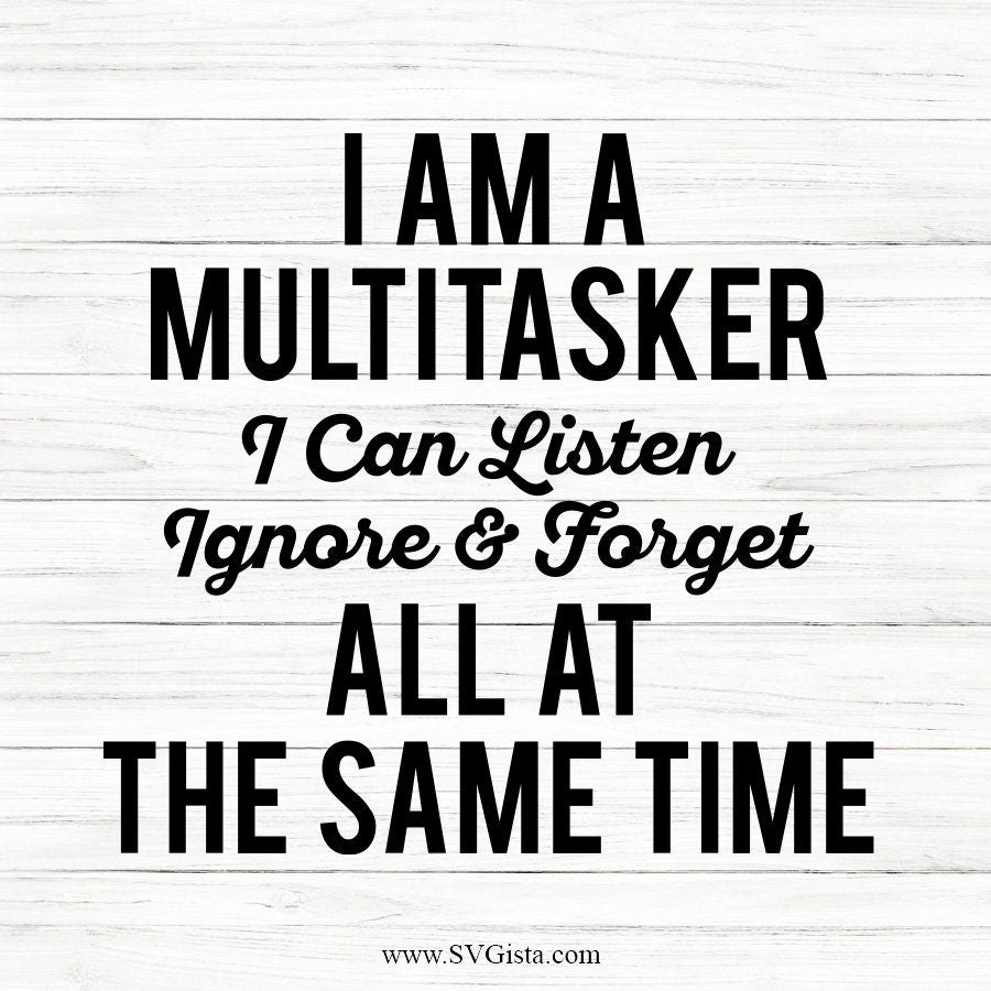 I Am A Multitasker SVG Saying