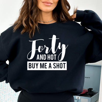 Forty And Hot SVG Saying