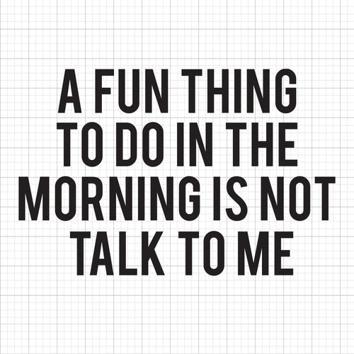A Fun Thing To Do SVG Saying