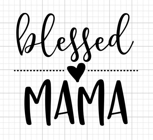 Blessed Mama SVG Saying