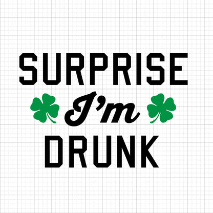 Surprise I'm Drunk SVG Saying
