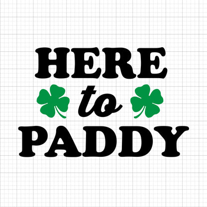 Here To Paddy SVG Saying
