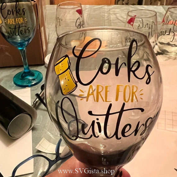 Corks Are For Quitters