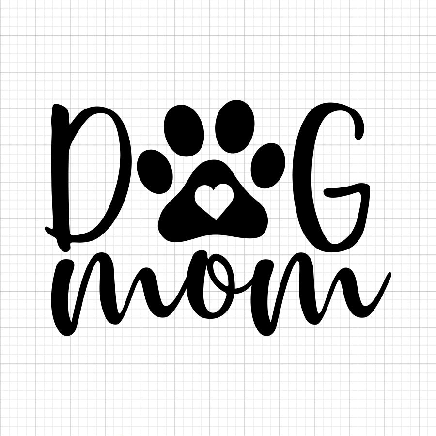 Dog Mom SVG Saying