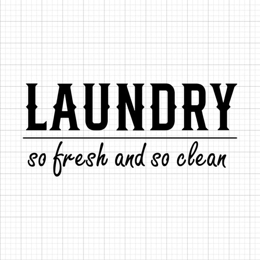 Laundry So Fresh And So Clean SVG