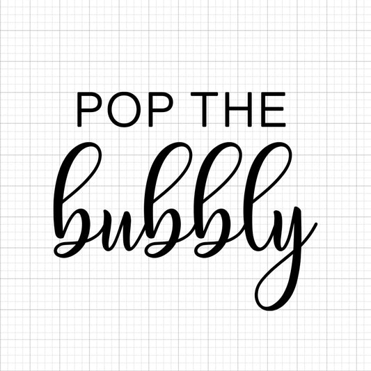 Pop The Bubbly SVG