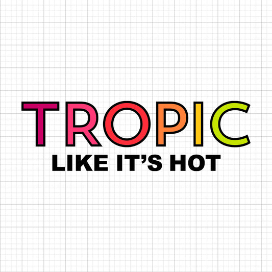 Tropic Like It's Hot SVG