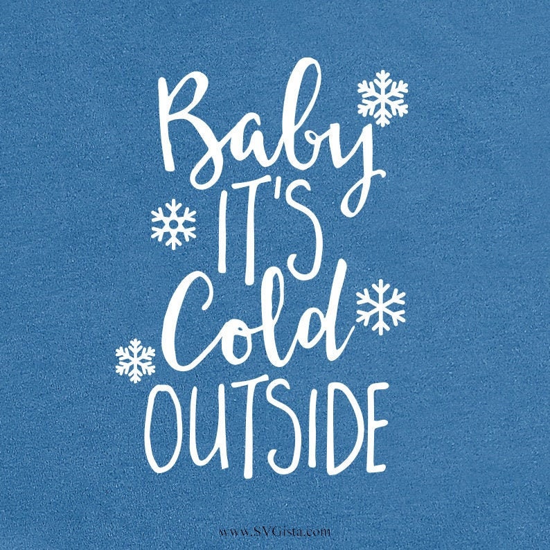 Baby Its Cold Outside
