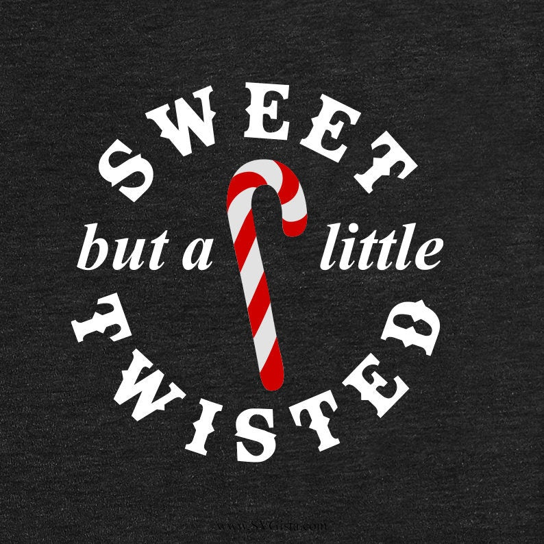 Sweet But A Little Twisted