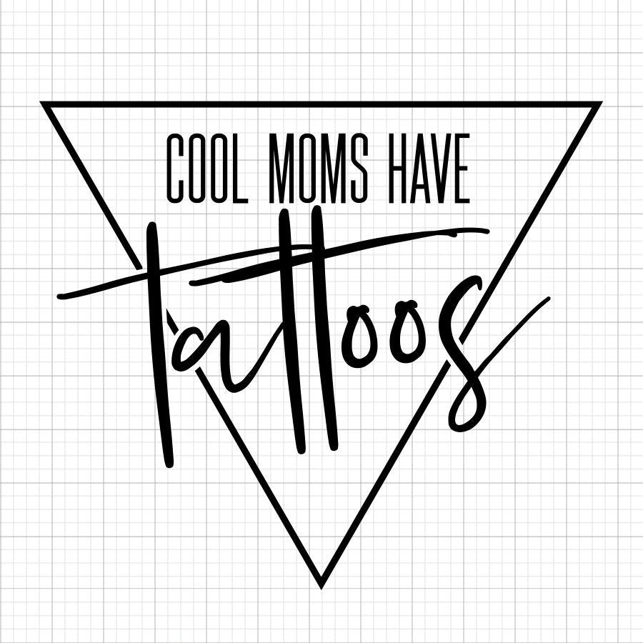 Cool Moms Have Tattoos