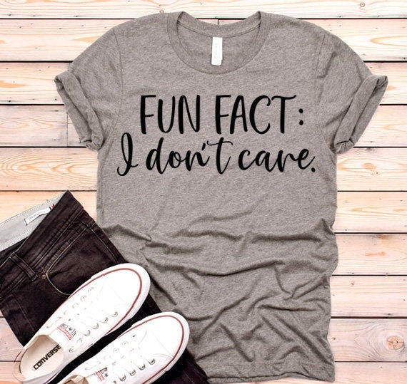 Fun Fact I Don't Care