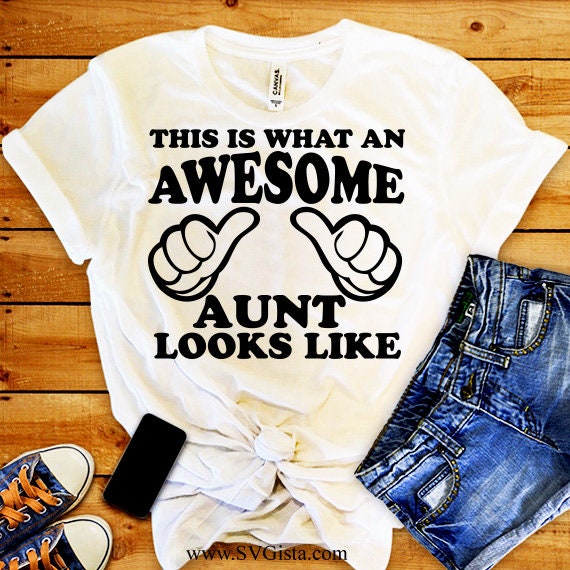 This Is What An Awesome Aunt Looks Like SVG Saying