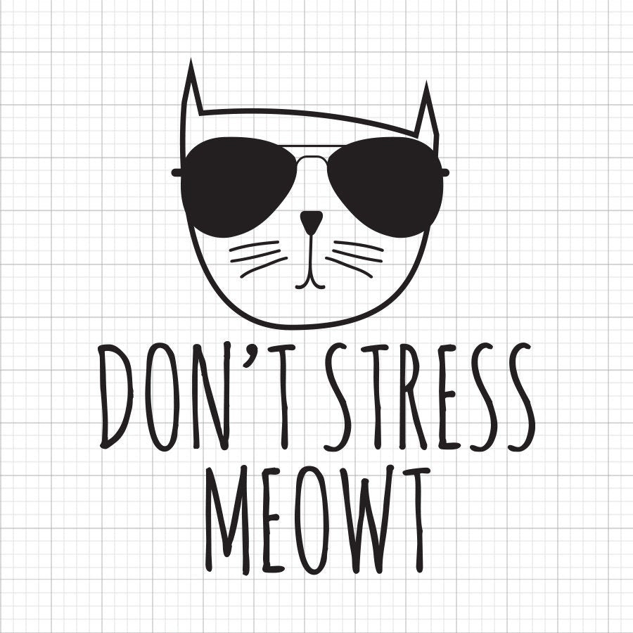 Don't Stress Meowt