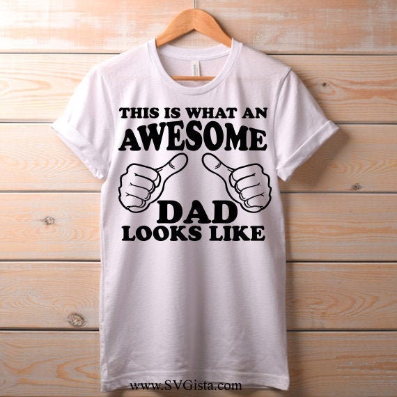 This Is What An Awesome Dad Looks Like SVG Saying