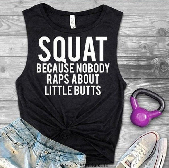 Squat Because Nobody Raps About Little Butts