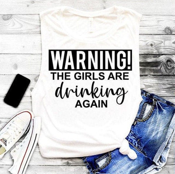 Warning The Girls Are Drinking Again SVG Saying