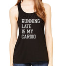 Running Late Is My Cardio, Graphic Tank Top, Flowy Tank Top, Workout Top, Gym Tank, Workout, Gym Vest