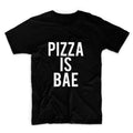 Pizza Is Bae Unisex Graphic Tshirt, Adult Tshirt, Graphic Tshirt For Men & Women, Womens Graphic Tees