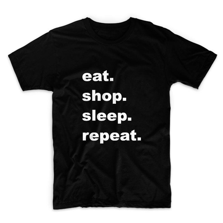 Eat Shop Sleep Unisex Graphic Tshirt, Adult Tshirt, Graphic Tshirt For Men & Women
