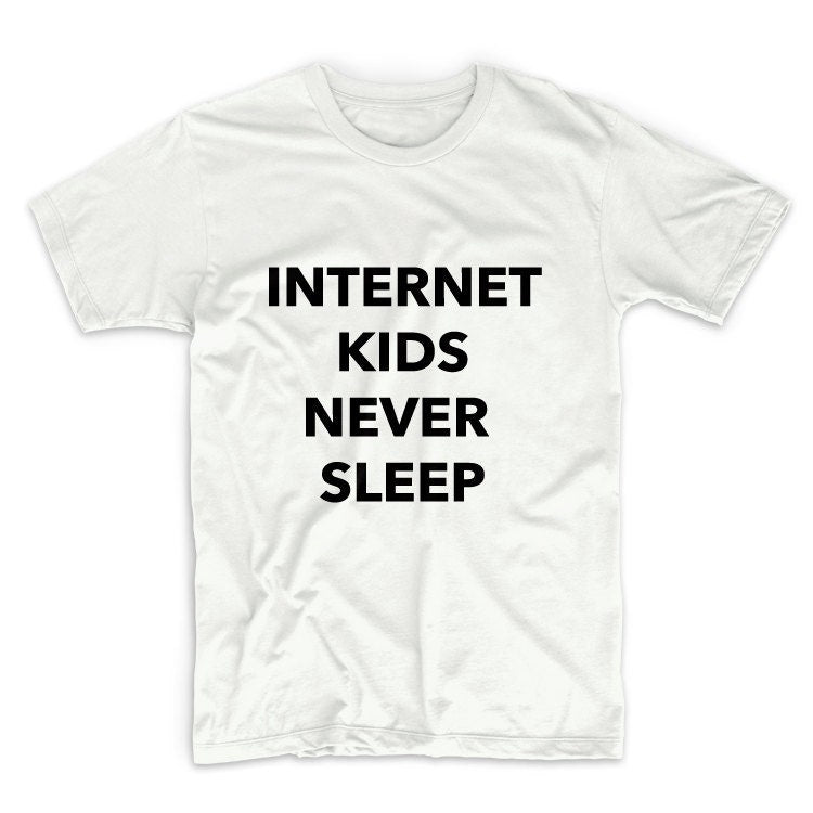 Internet Kids Never Sleep Unisex Graphic Tshirt, Adult Tshirt, Graphic Tshirt For Men & Women