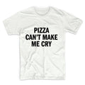 Pizza Can't Make Me Cry Unisex Graphic Tshirt, Adult Tshirt, Graphic Tshirt For Men & Women