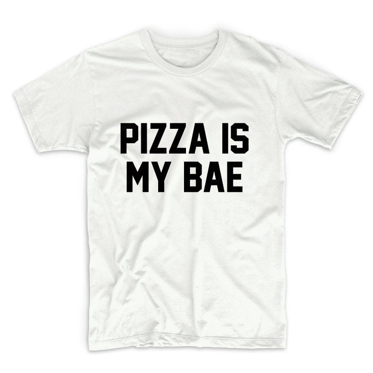 Pizza Is My Bae Graphic Tshirt, Unisex Graphic Tshirt, Adult Tshirt, Graphic Tshirt For Men & Women