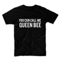You Can Call Me Queen Bee Unisex Graphic Tshirt, Adult Tshirt, Graphic Tshirt For Men & Women, Womens Graphic Tees