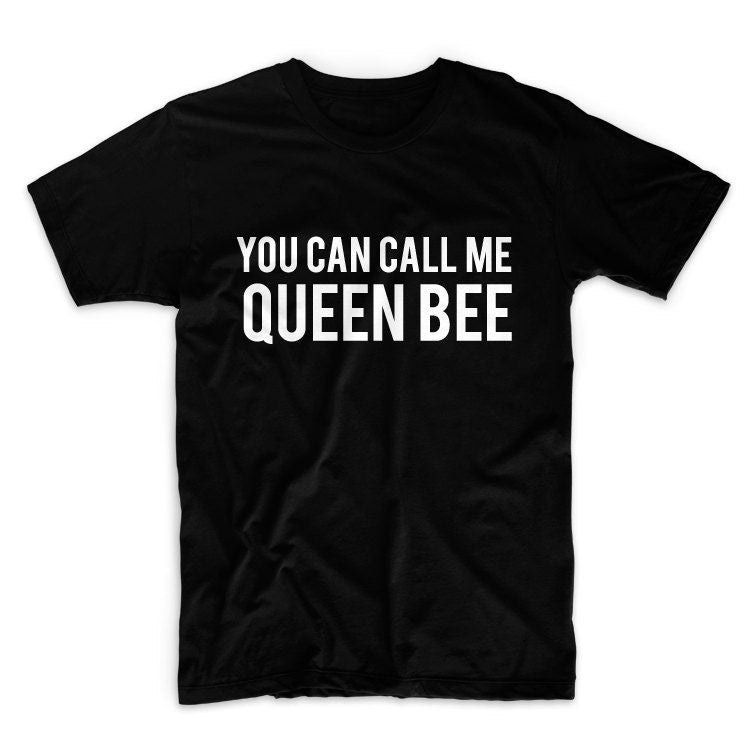 You Can Call Me Queen Bee Unisex Graphic Tshirt, Adult Tshirt, Graphic Tshirt For Men & Women, Womens Graphic Tees