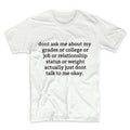 Don't Ask Me About My Grades Unisex Graphic Tshirt, Adult Tshirt, Graphic Tshirt For Men & Women