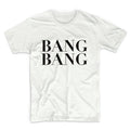 Bang Bang Unisex Graphic Tshirt, Adult Tshirt, Graphic Tshirt For Men & Women
