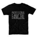 Professional Fangirls Unisex Graphic Tshirt, Adult Tshirt, Graphic Tshirt For Men & Women