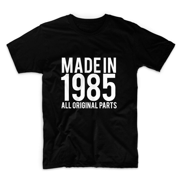 Made In 1985 All Original Parts Custom Year Unisex Graphic Tshirt, Adult Tshirt, Graphic Tshirt For Men & Women