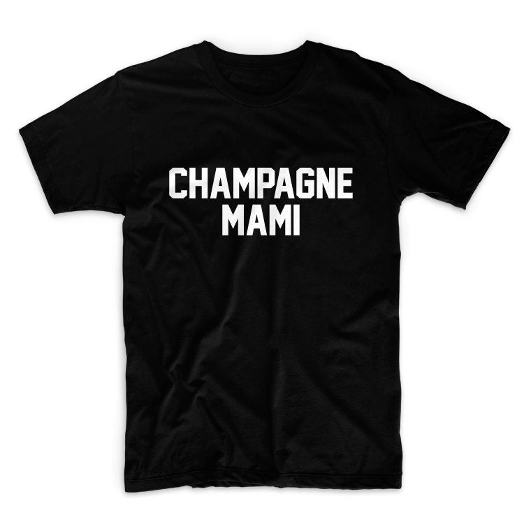 NEW! Champagne Mami Graphic Tshirt, Graphic Tee, Unisex Graphic Tee, Graphic Tshirt, Womens Graphic Tees
