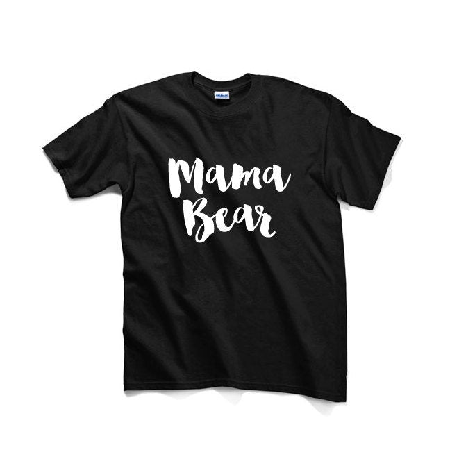 Mama Bear Unisex Graphic Tshirt, Adult Tshirt, Graphic Tshirt For Men & Women, Womens Graphic Tees